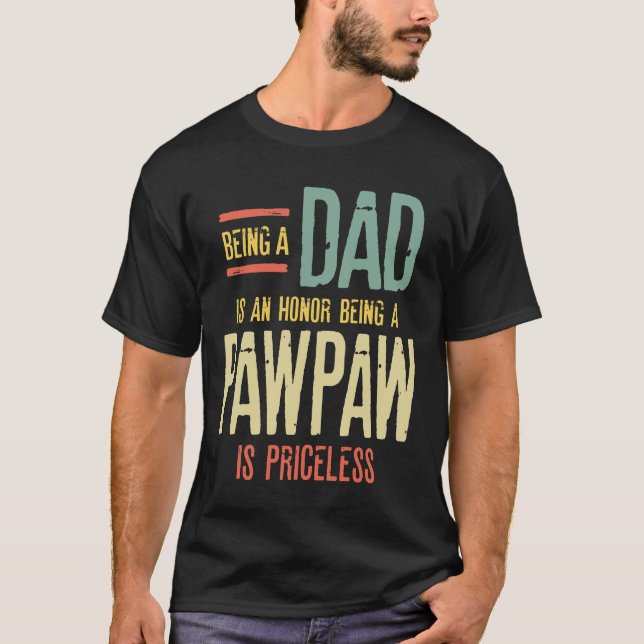Camiseta Ser Papá Es Un Honor Ser Un Paw Es Priceles (Anverso)