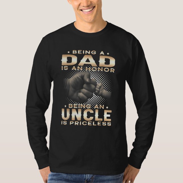 Camiseta Ser Papá Es Un Honor Ser Un Tío Es Priceles (Anverso)