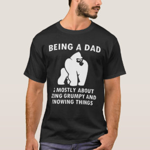 Camiseta Ser Papá Se Trata Principalmente De Ser Gruñón 