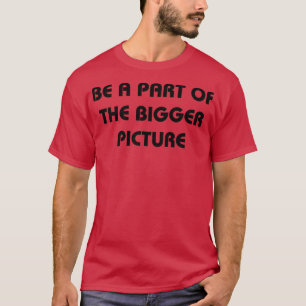 Camiseta Ser parte del panorama general
