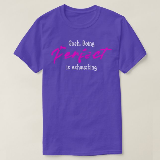 Camiseta ser perfecto es agotador (Diseño del anverso)