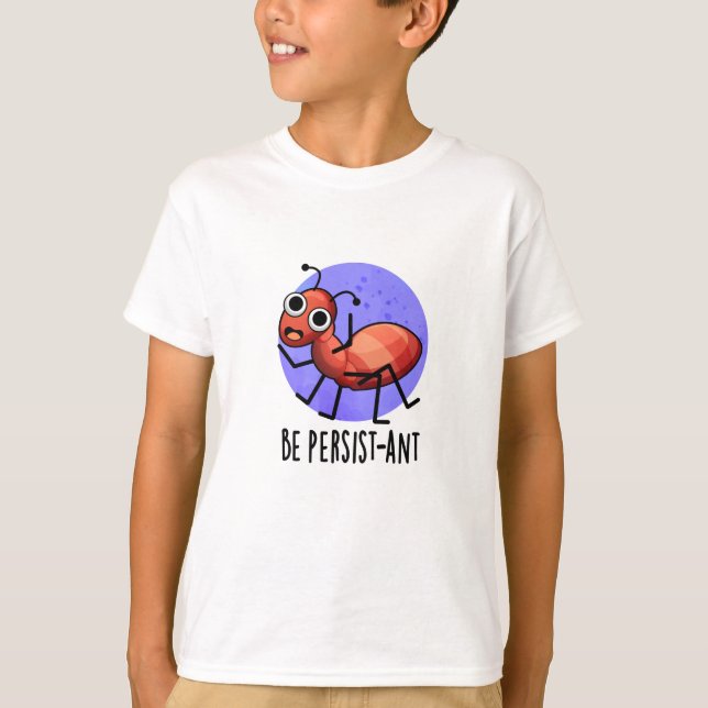 Camiseta Ser persista y divertida Ant Pun (Anverso)