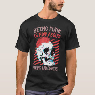 Camiseta Ser Punk no se trata de hacer gótica las malas dec