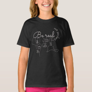 Camiseta Ser real, no son citas inspiradoras perfectas, dic