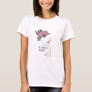 Camiseta Ser Rosas auténticos sin miedo