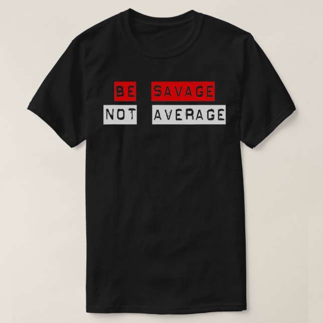 Camiseta Ser salvado no promedio (Diseño del anverso)