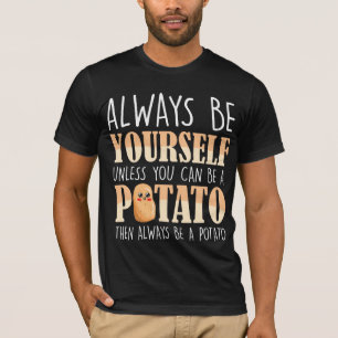 Camiseta Ser siempre un agricultor de patatas