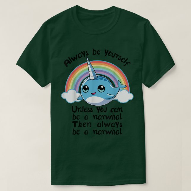 Camiseta Ser Siempre Un Narwhal Unicornio Chicas Niños Muje (Diseño del anverso)