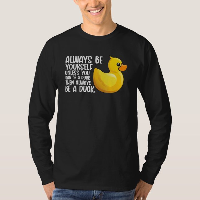 Camiseta Ser Siempre Un Pato De Juguete De Pato Para Los Av (Anverso)