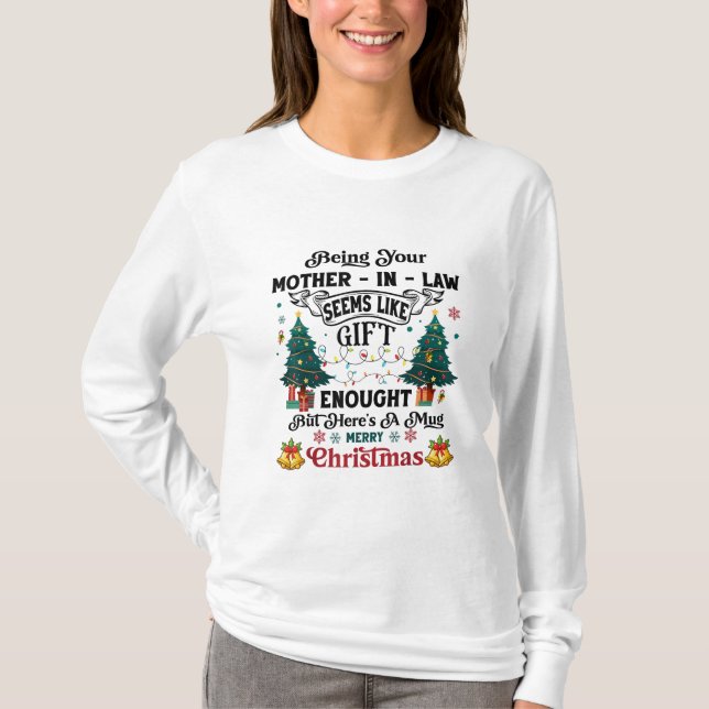 Camiseta Ser Tu Suegra Parece Un Regalo Suficiente (Anverso)