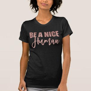 Camiseta Ser un buen Purpurina de oro rosa rosado según cit