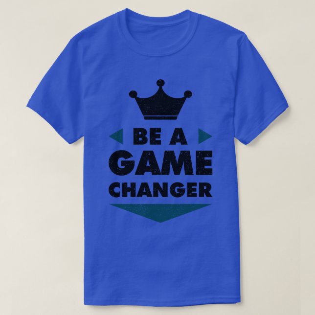 Camiseta Ser Un Cambiador De Juego Positivo Diciendo Motiva (Diseño del anverso)