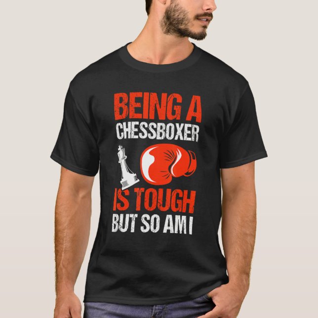 Camiseta Ser Un Chessboxer Es Un Endurecido Chessboxing (Anverso)