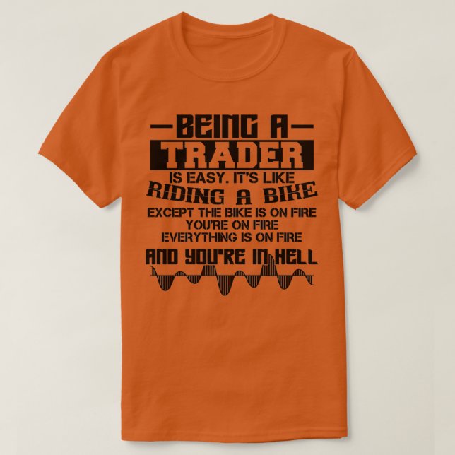 Camiseta Ser un comerciante Isnx27t Easy Stock Forex Tradin (Diseño del anverso)