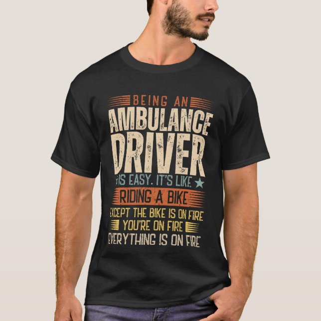 Camiseta Ser Un Conductor De Ambulancias Es Fácil (Anverso)