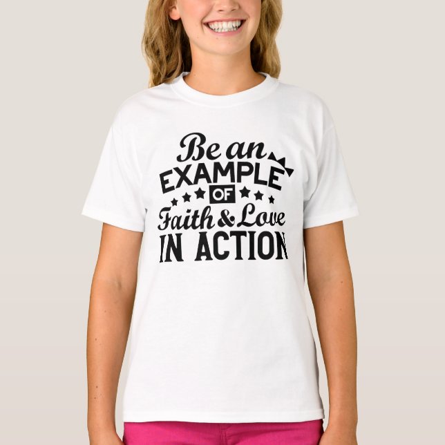 Camiseta Ser un ejemplo de fe y amor en acción (Anverso)