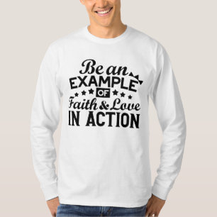 Camiseta Ser un ejemplo de fe y amor en acción