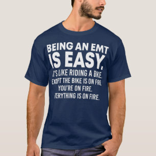 Camiseta Ser un EMT es fácil y divertido EMS paramédico p