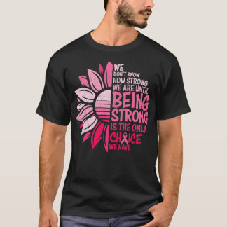 Camiseta Ser un fuerte apoyo a la conciencia sobre el cánce
