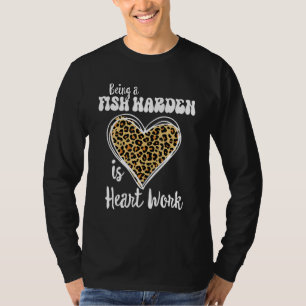 Camiseta Ser un guardián de pescado es un trabajo cardíaco