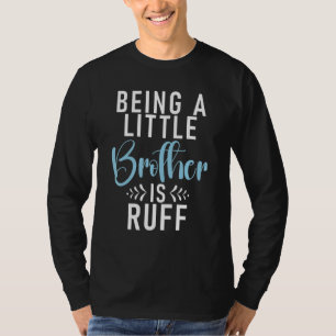 Camiseta Ser un Hermano Pequeño es un Hermano Pequeño