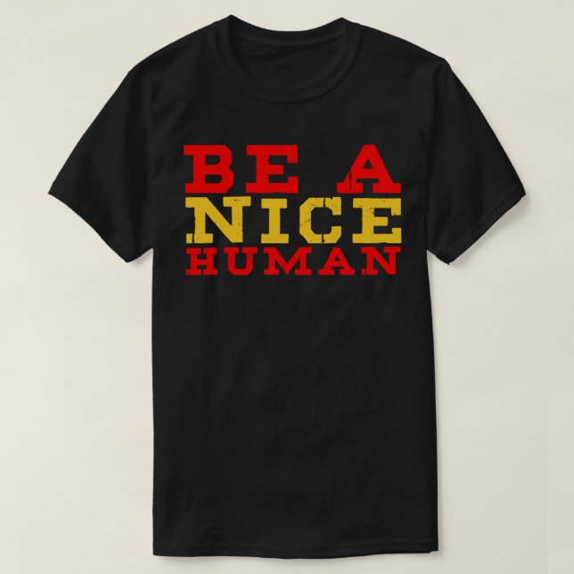 Camiseta Ser Un Humano Agradable Una Cita De Verano En Colo (Diseño del anverso)