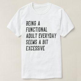 Camiseta Ser Un Humor Funcional De Adultos Diarios