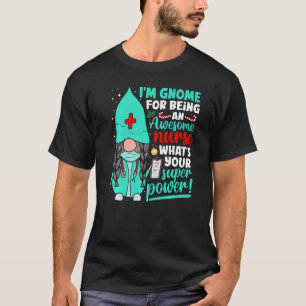 Camiseta Ser un increíble gnomo enfermero en la ropa del dí