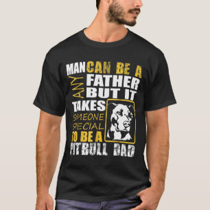 Camiseta Ser Un Papá Pitbull - Lo Mejor Para Papá