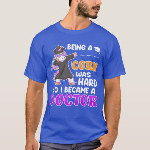 Camiseta Ser un unicornio era difícil doctora doctora PhD c