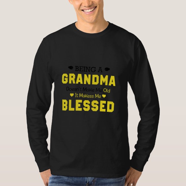 Camiseta Ser una abuela no me hace viejo, me hace ser B (Anverso)