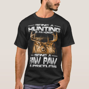 Camiseta Ser Una Caza Es Un Honor Ser Una Vara De La PAW Es