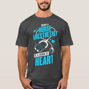 Camiseta Ser Una Enfermera Anestesista Es Una Obra De Coraz