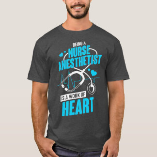 Camiseta Ser Una Enfermera Anestesista Es Una Obra De Coraz