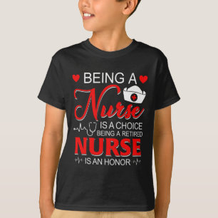 Camiseta Ser Una Enfermera Es Una Elección De Funn De Honor