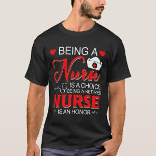 Camiseta Ser Una Enfermera Es Una Elección De Funn De Honor
