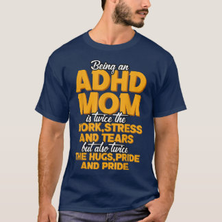 Camiseta Ser una madre del TDAH es