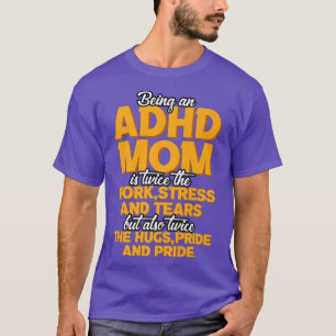 Camiseta Ser una madre del TDAH es