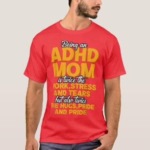 Camiseta Ser una madre del TDAH es