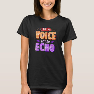 Camiseta Ser Una Voz No Un Eco 1