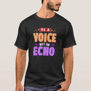 Camiseta Ser Una Voz No Un Eco 1