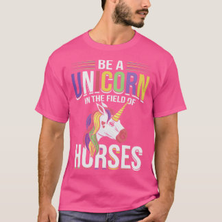 Camiseta Ser Unicornio En El Campo De Los Caballos