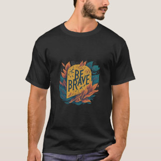 Camiseta Ser valiente