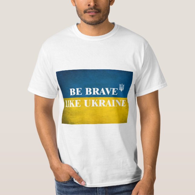 Camiseta Ser valiente como una cita textual de Ucrania (Anverso)