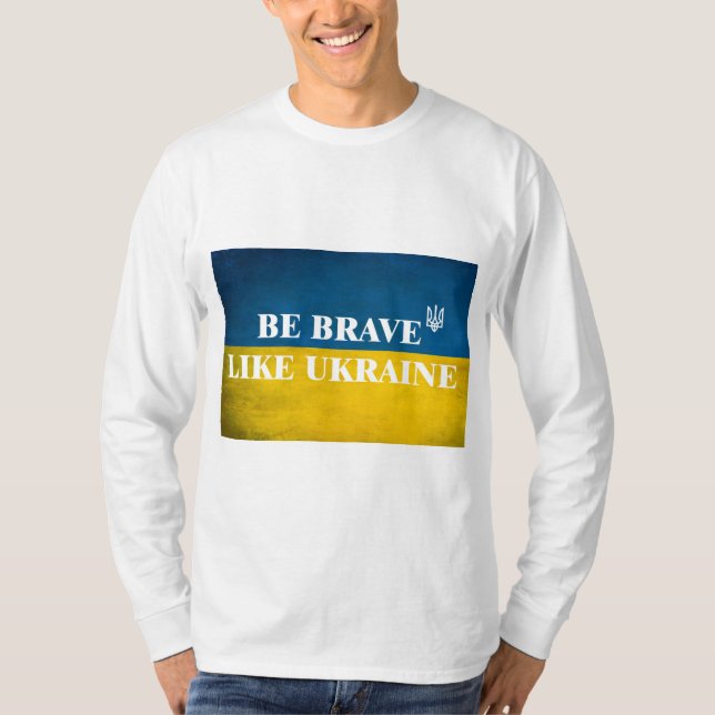 Camiseta Ser valiente como una cita textual de Ucrania (Anverso)