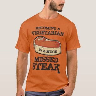 Camiseta Ser Vegetariano Es Un Enorme Robo Perdido