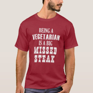 Camiseta Ser Vegetariano Es Un Gran Robo Perdido
