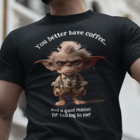 Será Mejor Que Tengas Café.