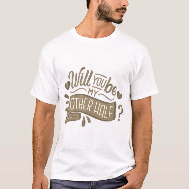 Camiseta será mi otra mitad (Anverso)