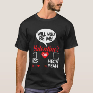 Camiseta ¿Serás Mi El día de San Valentín de San Valent